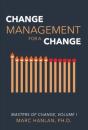 Change Management For A Change - Preview