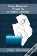 Change Management Process For Information Technology