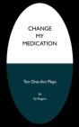 Change My Medication - Preview