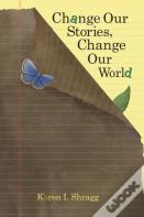 Change Our Stories, Change Our World