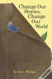 Change Our Stories, Change Our World