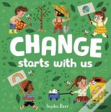 Change Starts With Us