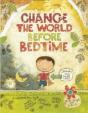 Change The World Before Bedtime - Preview
