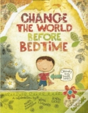 Capa do artigo Change The World Before Bedtime