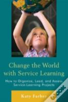 Change The World With Service Learning
