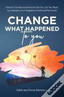 Change What Happened To You