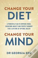 Change Your Diet, Change Your Mind
