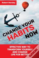 Change Your Habits Now