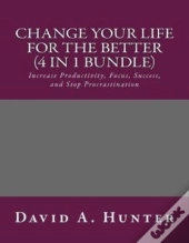 Change Your Life For The Better (4 In 1 Bundle)