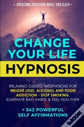 Change Your Life Hypnosis