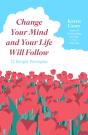 Change Your Mind And Your Life Will Follow - Preview