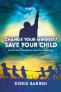 Change Your Mindset / Save Your Child - Preview