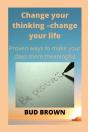 Change Your Thinking -Change Your Life - Preview