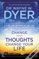 Change Your Thoughts, Change Your Life