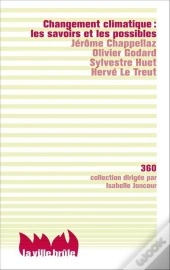 Changement Climatique ; Les Savoirs Et Les Possibles