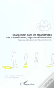 Capa do artigo Changement Dans Les Organisations T.2 ; Communication, Negociation Et Interventions