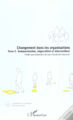 Capa do artigo Changement Dans Les Organisations T.2 ; Communication, Negociation Et Interventions