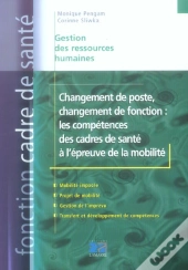Changement De Poste, Changement De Fonction : Les Competences Des Cadres De Sante A L'Epreuve De La Mobilite