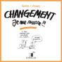 Changement Je Me Marre - Preview