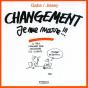 Changement, Je Me Marre !!! - Preview