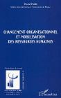 Changement Organisationnel Et Mobilisation Des Ressources Humaines - Preview