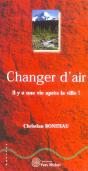 Changer D'Air ; Il Y A Une Vie Apres La Ville ! - Preview