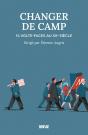 Changer De Camp : 14 Volte-Faces Au Xxe Siècle - Preview