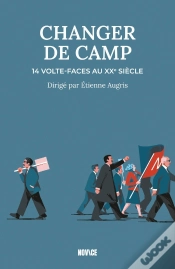 Capa do artigo Changer De Camp : 14 Volte-Faces Au Xxe Siècle
