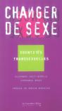 Changer De Sexe... Identités Transexuelles - Preview