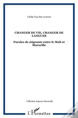 Capa do artigo Changer De Vie, Changer De Langues ; Paroles De Migrants Entre Le Mali Et Marseille