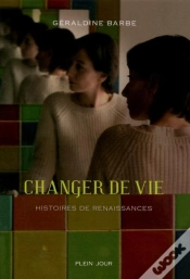 Capa do artigo Changer De Vie ; Histoires De Renaissances