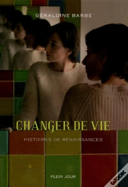 Capa do artigo Changer De Vie ; Histoires De Renaissances