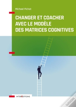 Capa do artigo Changer Et Coacher Avec Le Modèle Des Matrices Cognitives