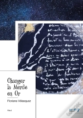 Changer La Merde En Or
