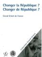 Changer La République ? Changer De République ? - Preview