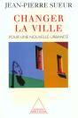 Changer La Ville : Pour Une Nouvelle Urbanité - Preview