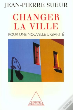 Capa do artigo Changer La Ville : Pour Une Nouvelle Urbanité