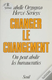 Capa do artigo Changer Le Changement. On Peut Abolir Les Bureaucraties