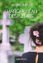 Changer L'Eau Des Fleurs - Preview