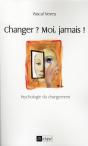Changer ? Moi Jamais ! - Preview