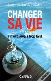 Changer Sa Vie Il N'Est Jamais Trop Tard
