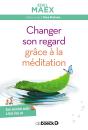 Changer Son Regard Avec La Méditation - Preview