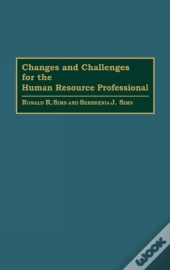 Changes And Challenges For The Human Resource Professional