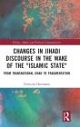 Changes In Jihadi Discourse In The Wake Of The "Islamic State" - Preview