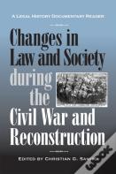 Changes In Law And Society During The Civil War And Reconstruction