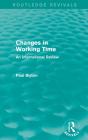 Changes In Working Time (Routledge Revivals) - Preview