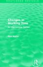 Changes In Working Time (Routledge Revivals) - Preview