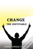Change...The Inevitable