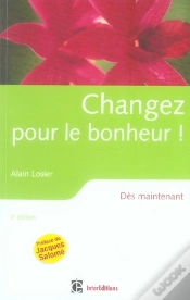 Capa do artigo Changez Pour Le Bonheur ! Dès Maintenant Avec La Pnl Humaniste (2e Édition)