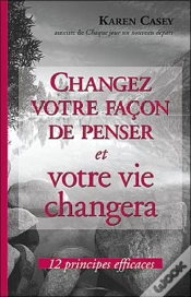 Capa do artigo Changez Votre Façon De Penser Et Votre Vie Changera